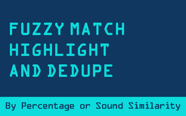 Flookup Data Wrangler screenshot: A banner showing Flookup features: Fuzzy match, highlight and dedupe datasets