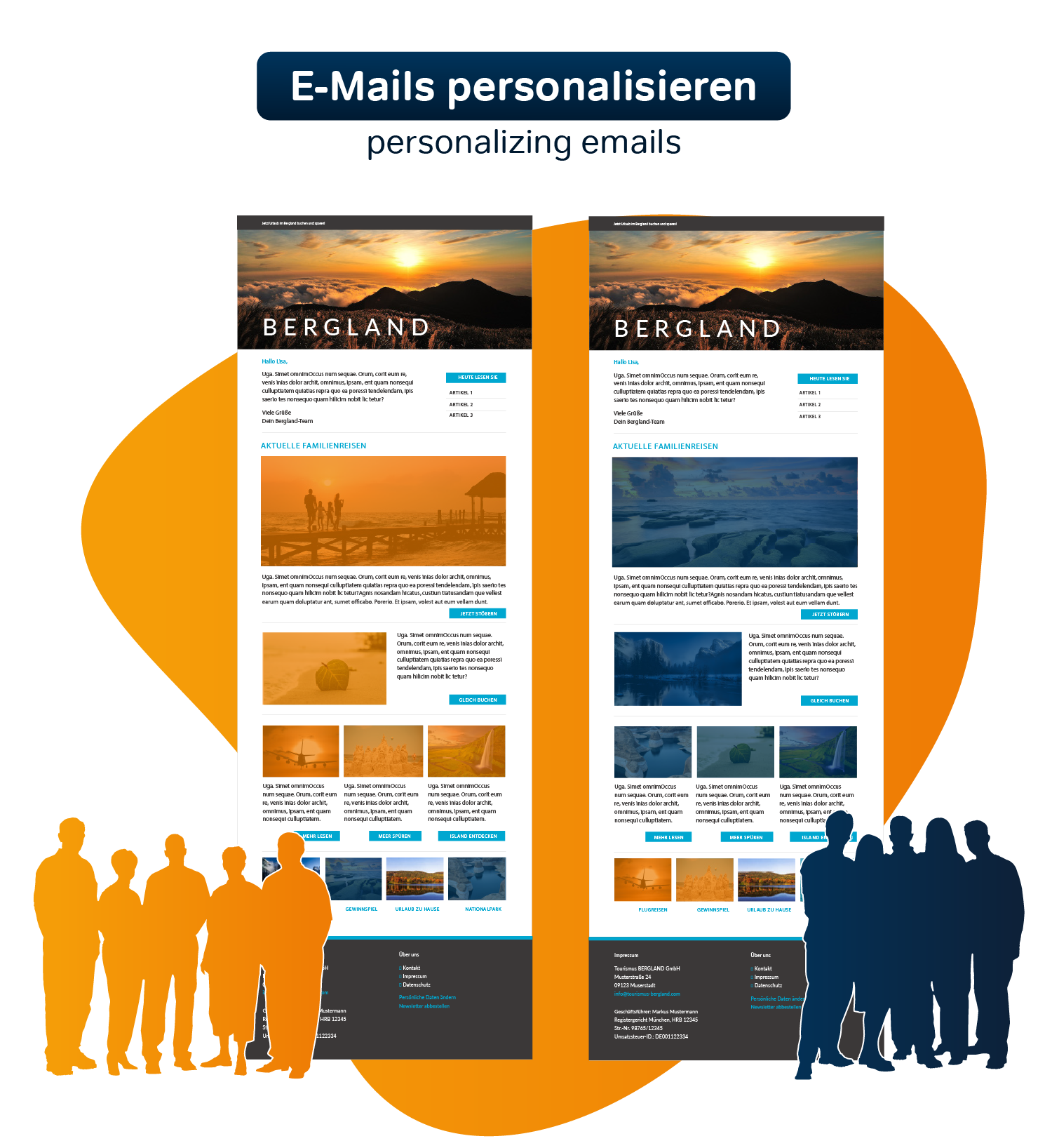 Personalizing emails
Tailored content for each individual contact

E-Mails personalisieren
Maßgeschneiderte Inhalte für jeden einzelnen Kontakt