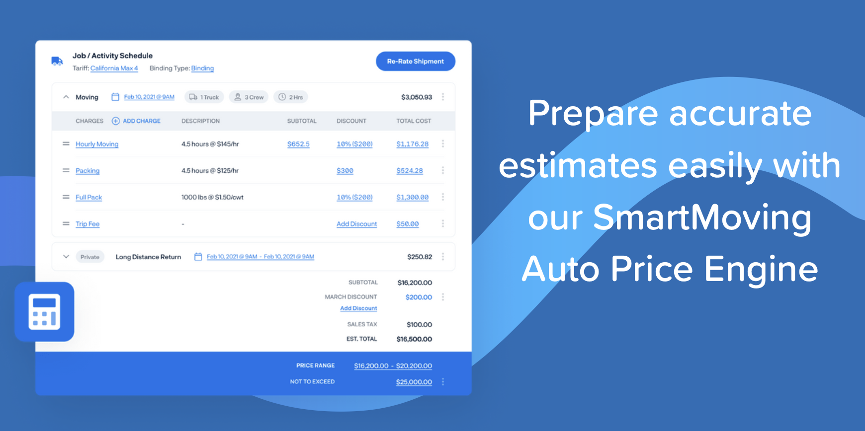 Prepare accurate estimates easily with our SmartMoving Auto Price Engine