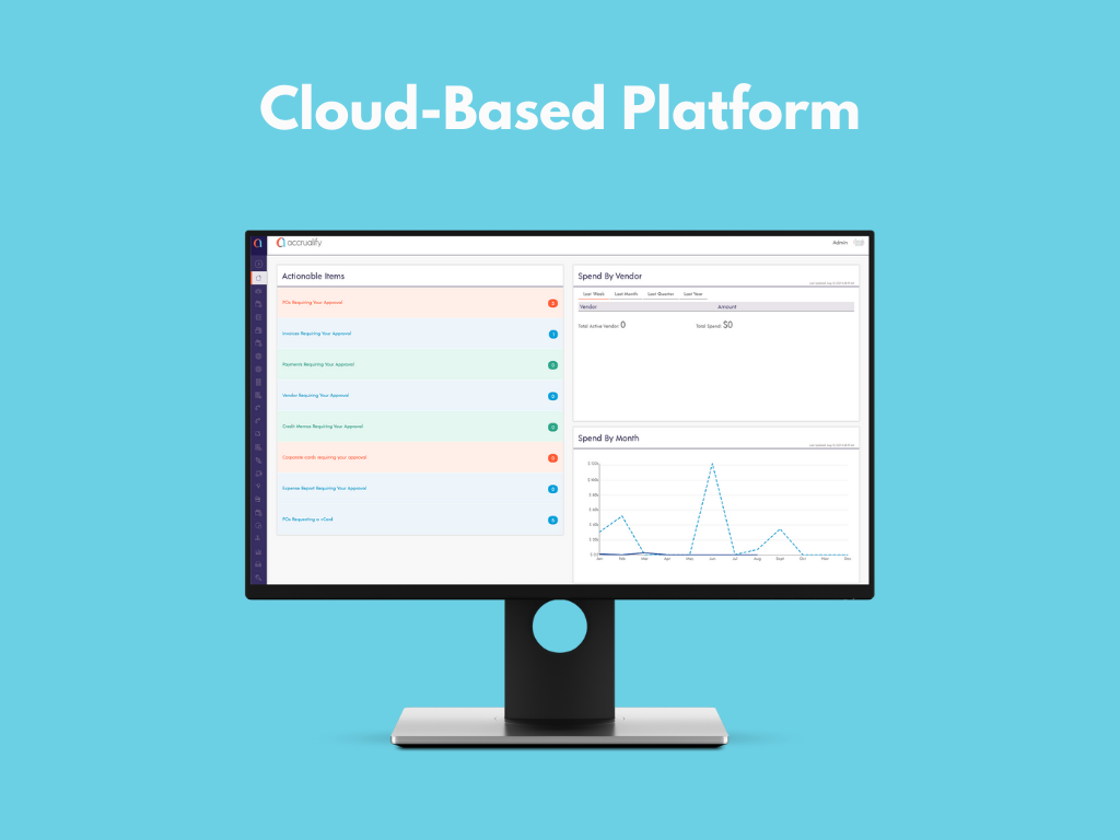 Accrualify Spend Management Platform Software - Accrualify’s cloud-based platform requires no on-site installation or updates.