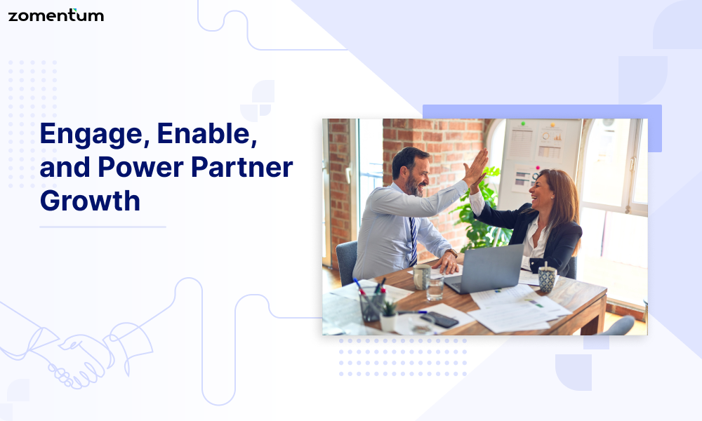 Engage, Enable, and Power Partner Growth