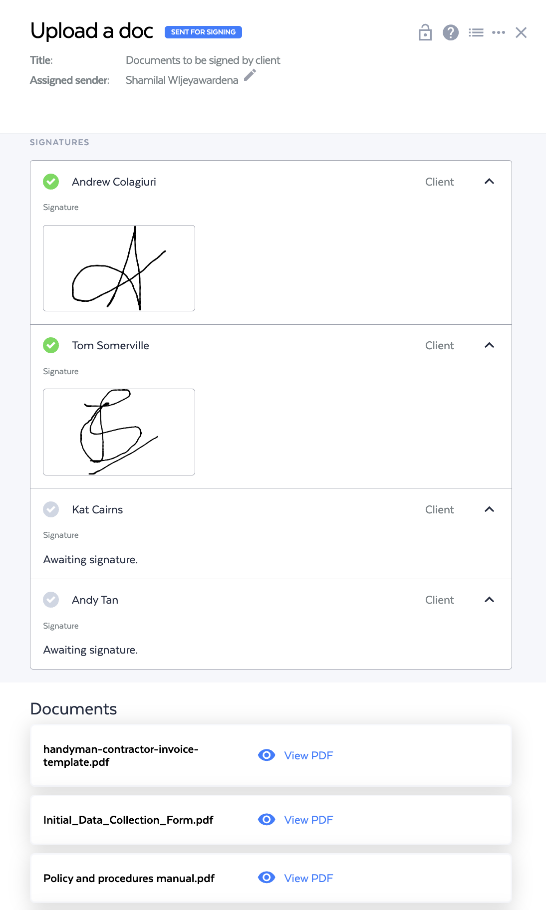 Once a document is sent for signing, you are able to view who has signed and who is waiting completion 
