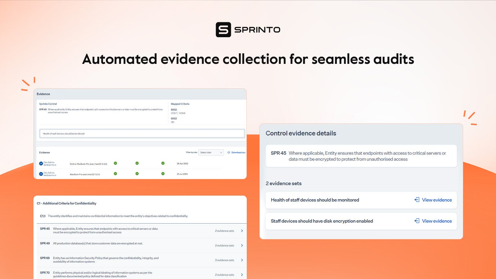 Sprinto Software - Collect evidence from infrastructure providers, HRMS, IAMS, vulnerability platforms, and similar systems at your preferred frequency.