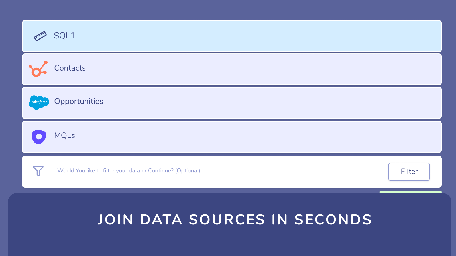 Join data from multiple sources in literally seconds.