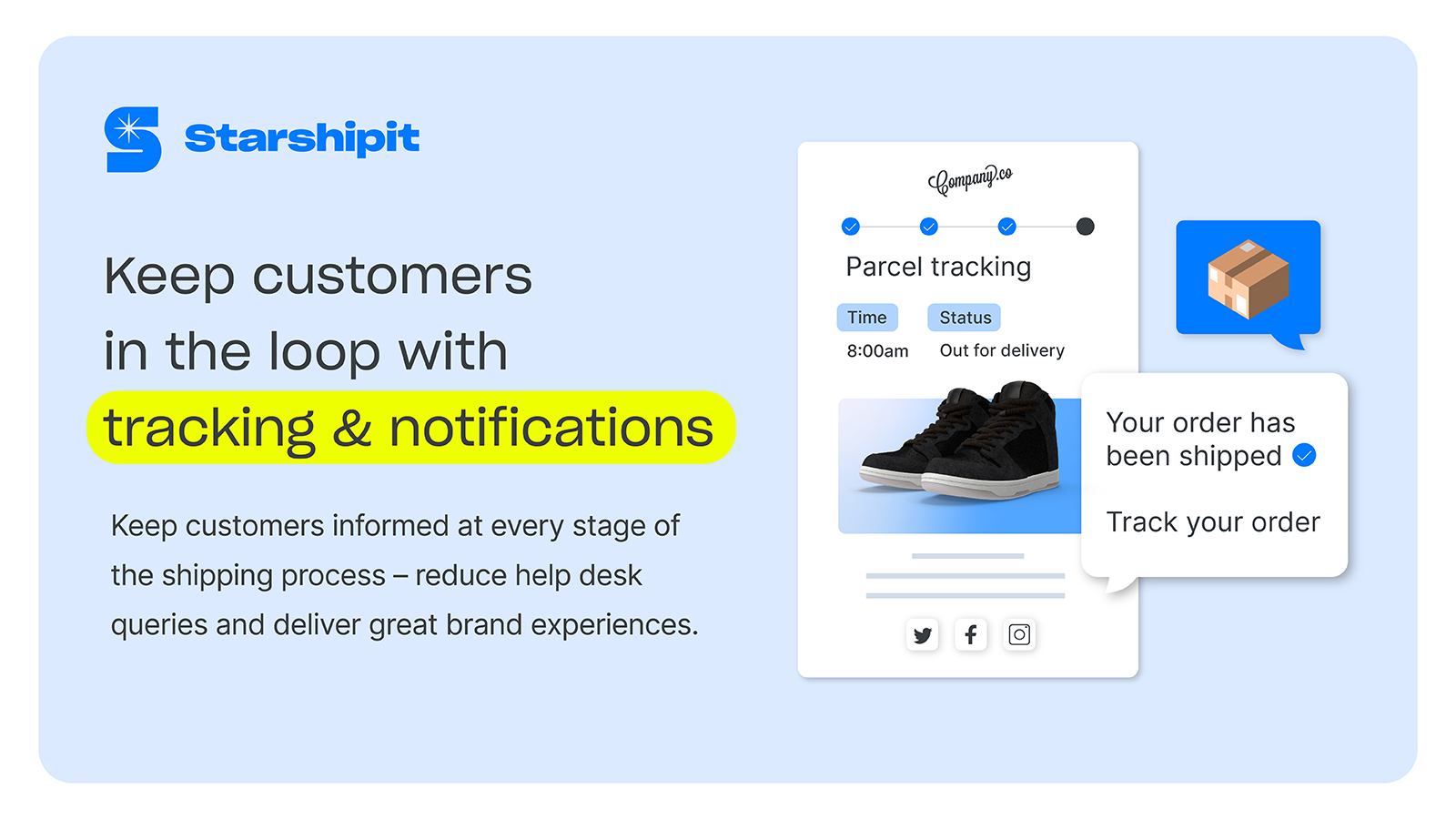Keep customers in the know with automated tracking notifications over SMS or email.