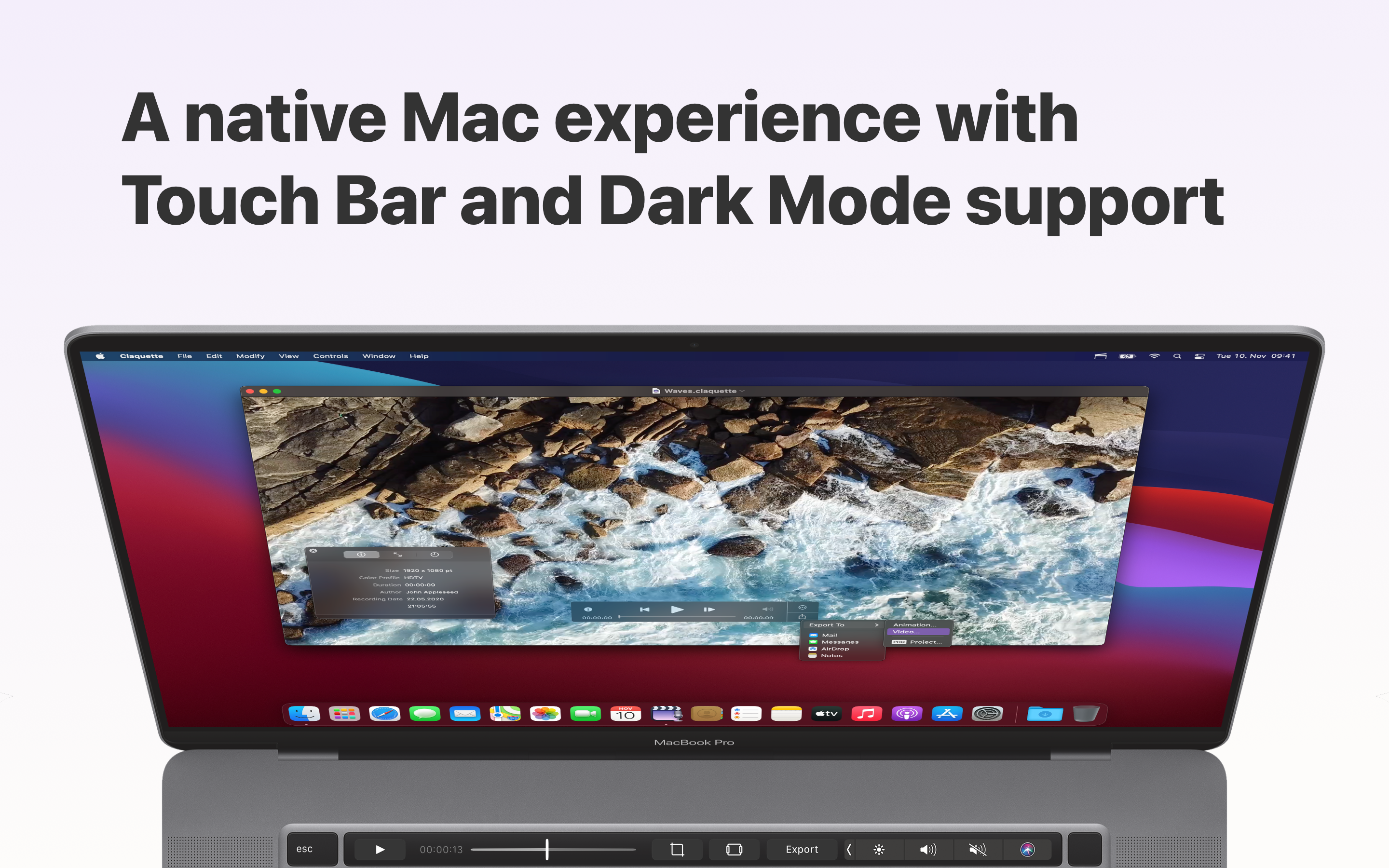A native Mac experience with Touch Bar and Dark Mode support