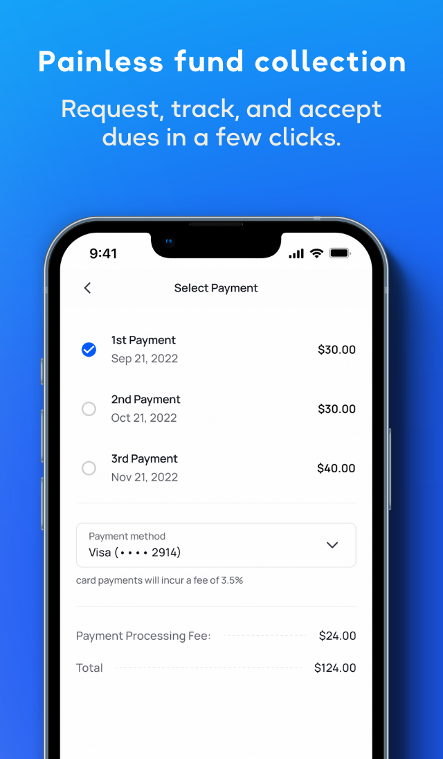 Collect funds, such as dues payments, all from your phone. Create, send, and track fund requests effortlessly.