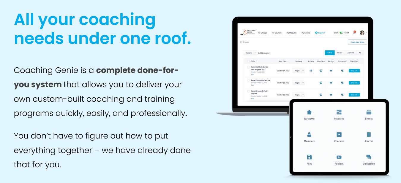 Coaching Genie saves hours by putting all of your coaching needs under one roof.