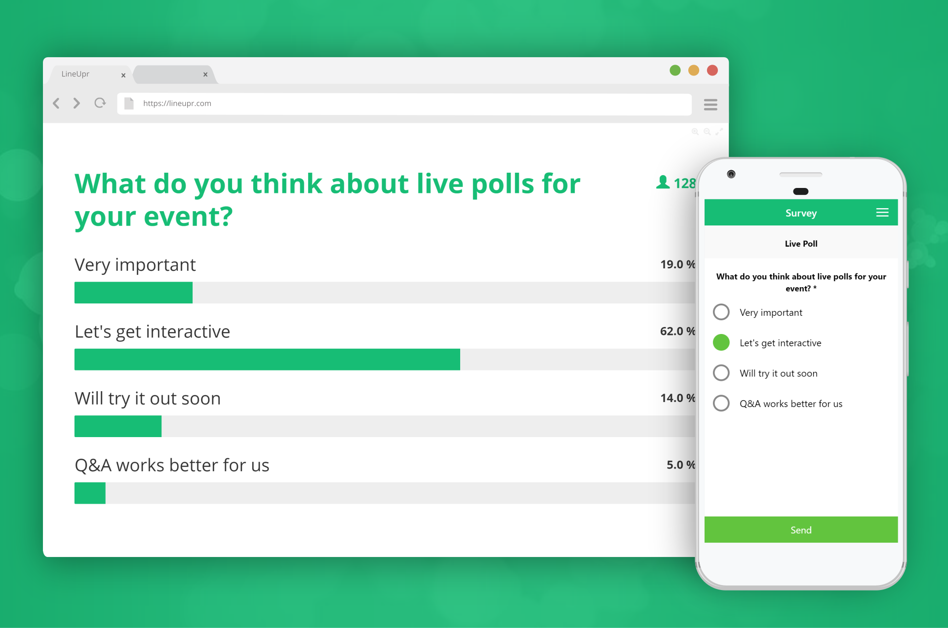 Use our survey feature to engage your guests. Create live polls or Q&A sessions to give your participants a voice during an event and gain valuable feedback.