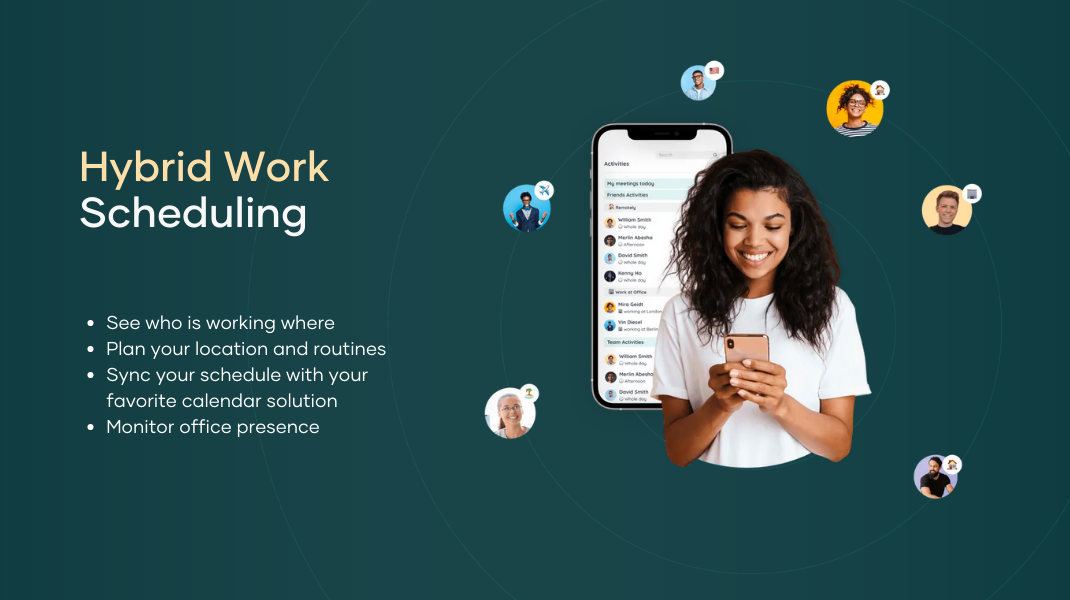 Cloud-based tool for hybrid work scheduling to connect employees and teams from anywhere, fostering effective communication in an ever-changing environment.