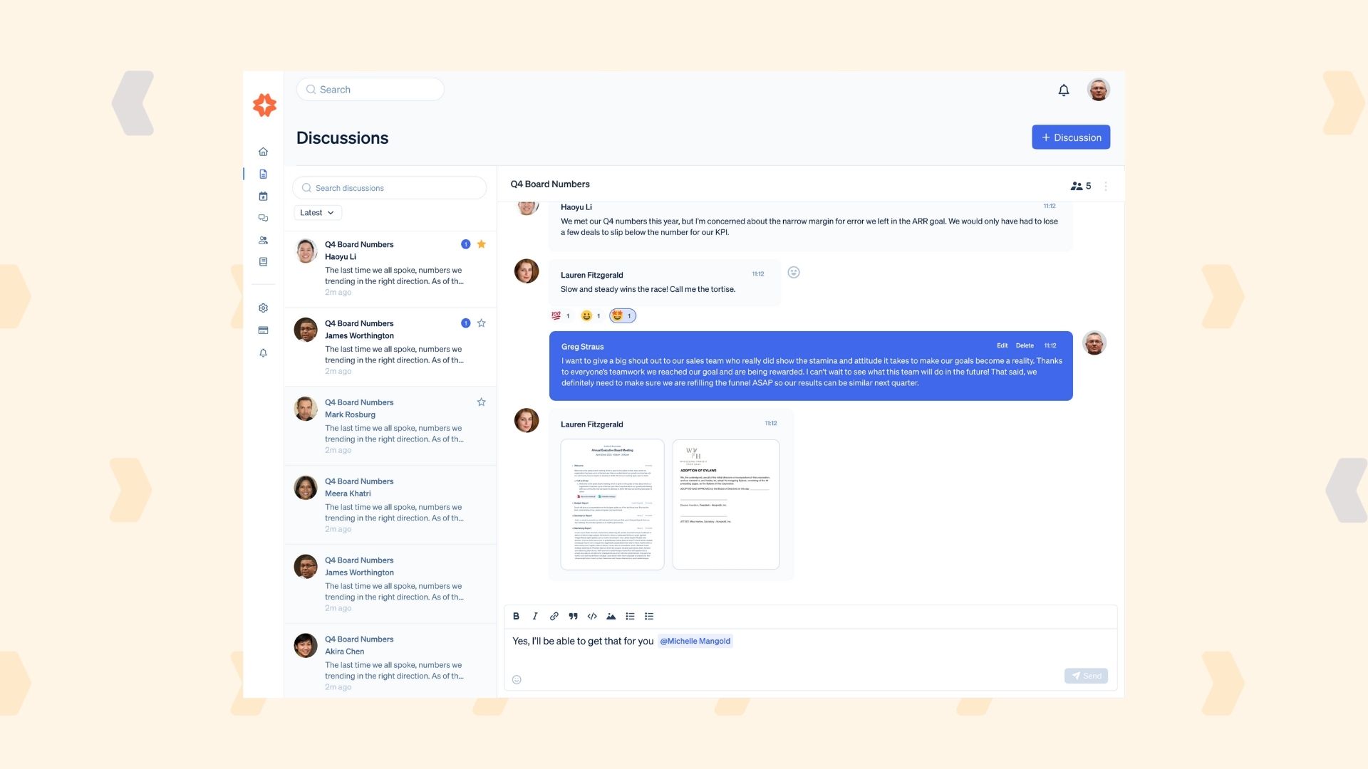 Discussions: Streamline communication and keep it out of your inbox — away from security risks and phishing. Securely share polls, messaging, and files all in one thread. You’ll never skip a beat between board meetings.