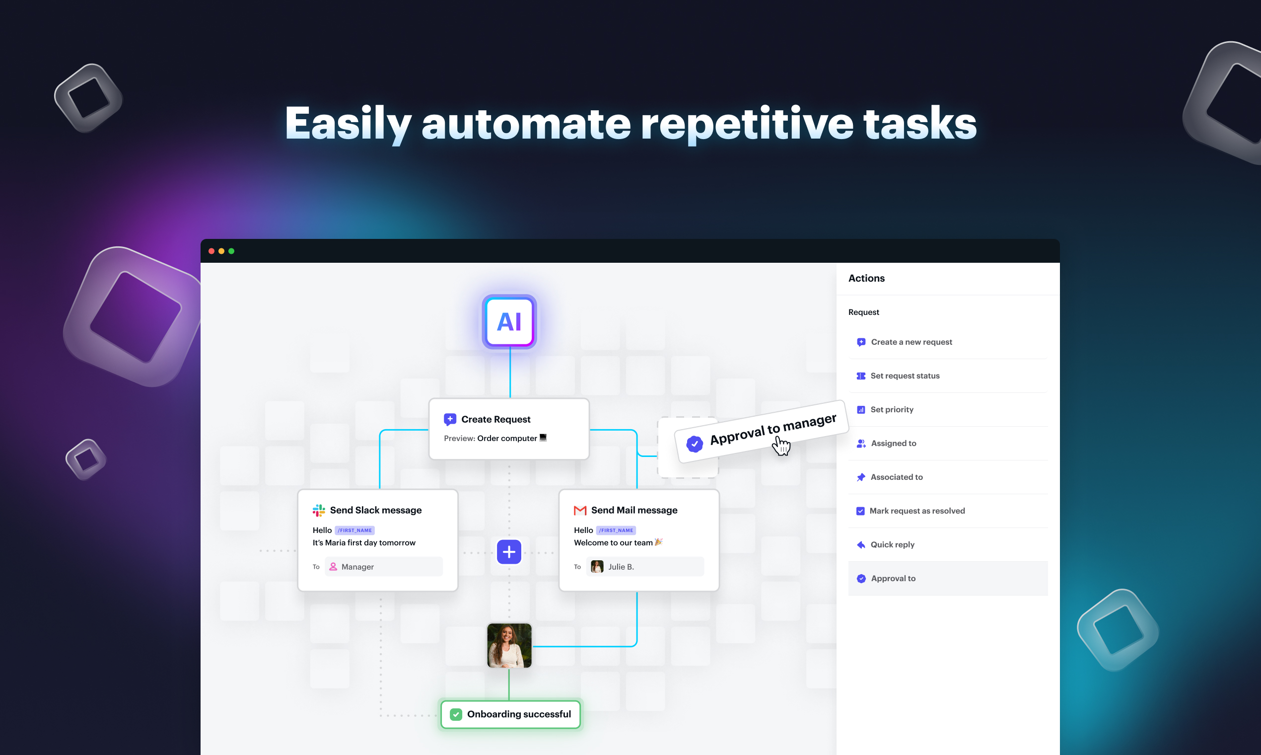 Easily automate repetitive tasks