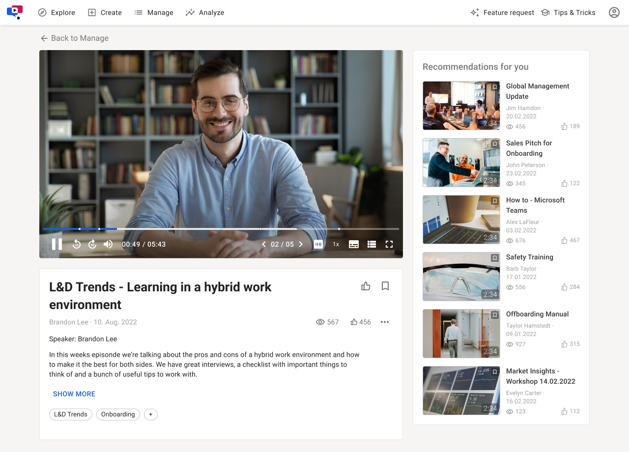 Discover learning nuggets created by your colleagues just when and the way you need them. Jump directly to chapters or watch videos in different speeds – according to your individual needs.