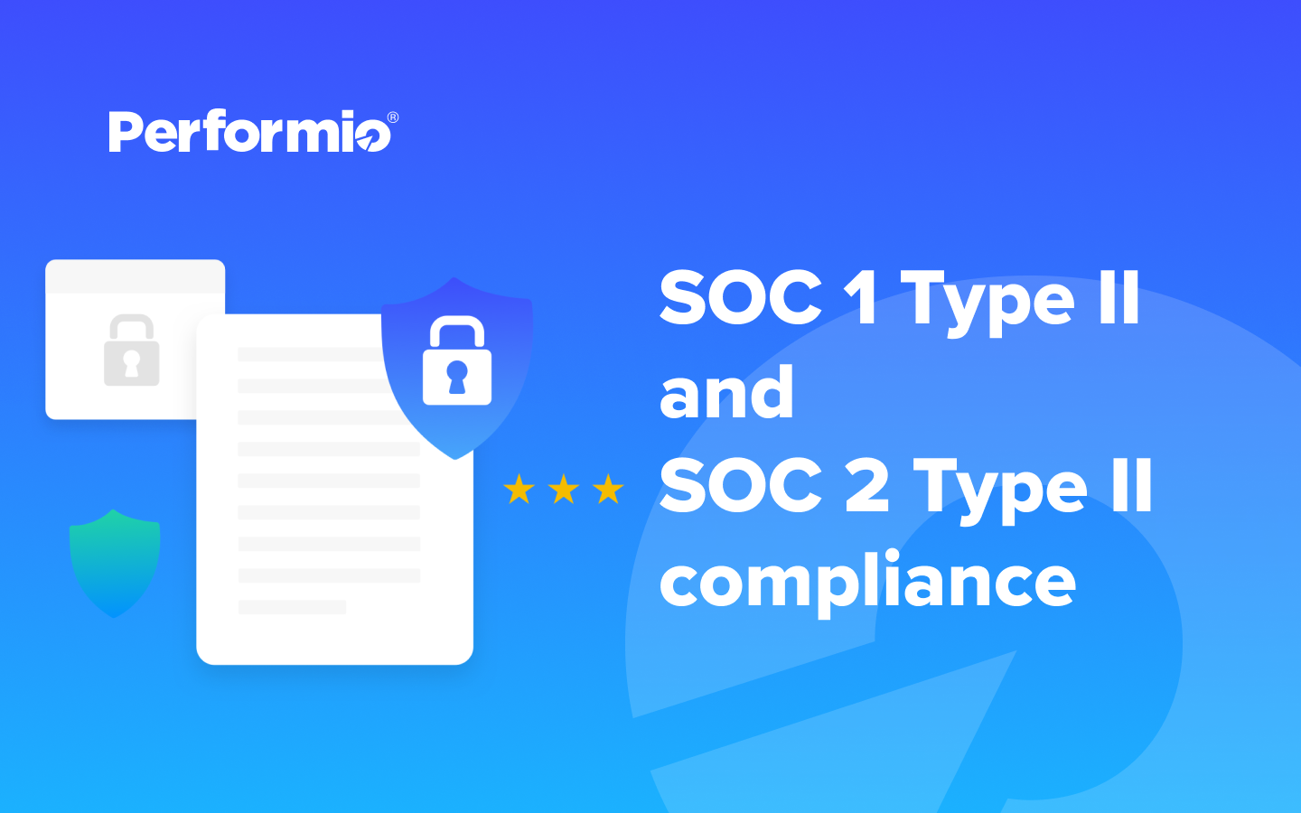 Performio Software - SOC 1 & 2 Compliant