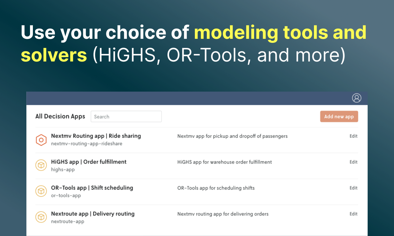 Use your choice of modeling tools and solvers (HiGHS, OR-Tools, and more)