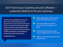 Method CRM Software - Don't bend your business around software - customize Method to fit your business.