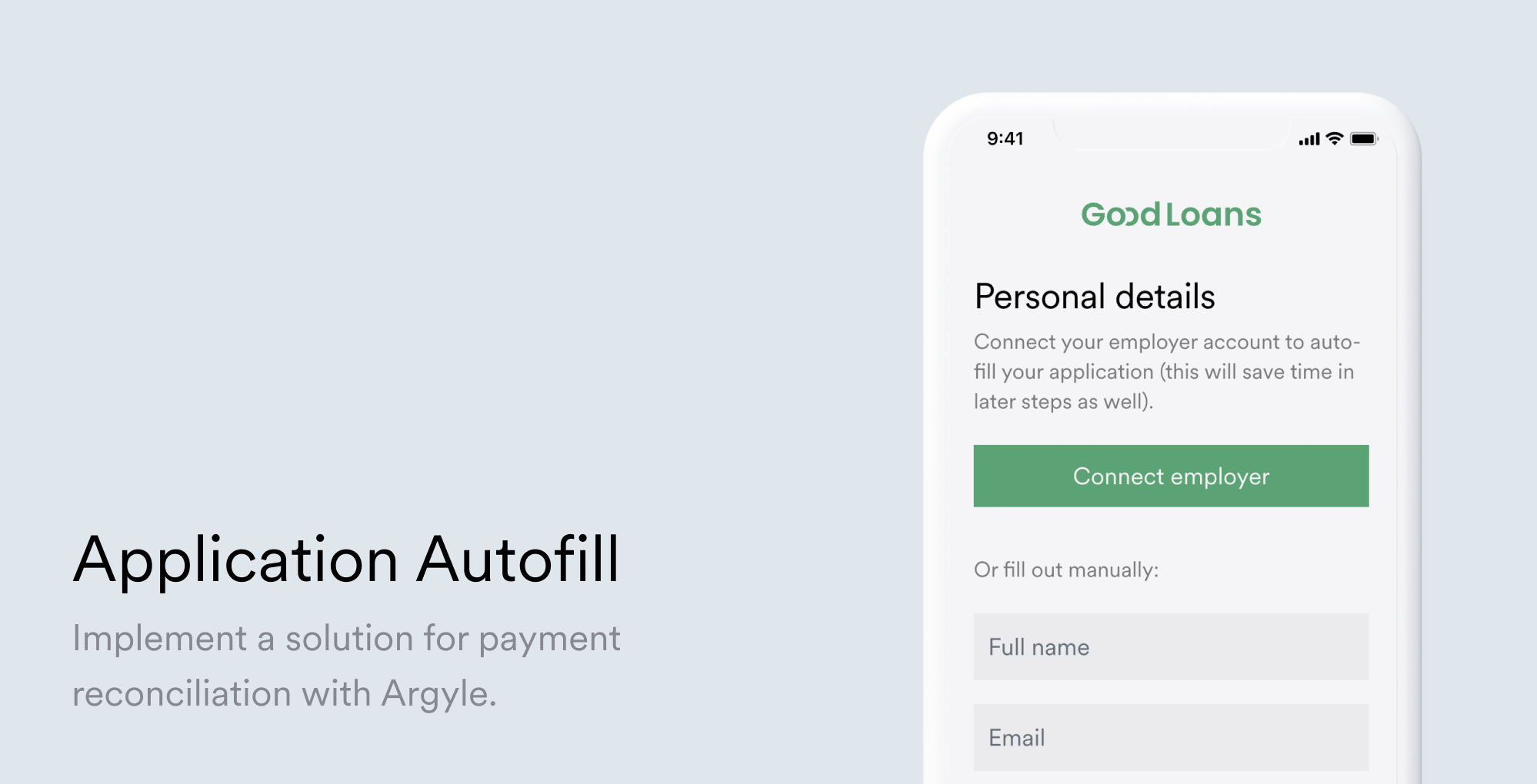 Use Argyle to autofill applications that require profile, income, employment, or deposit information from your users. Instead of filling out form fields like name, date of birth, current employer, etc. manually, users can connect their employment account.