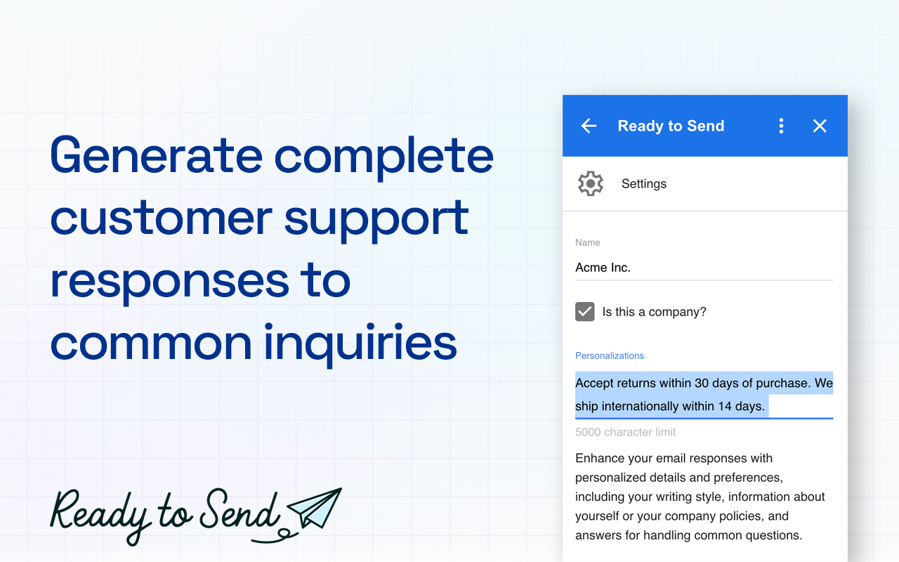 Ready to Send - generate complete customer support responses to common inquiries