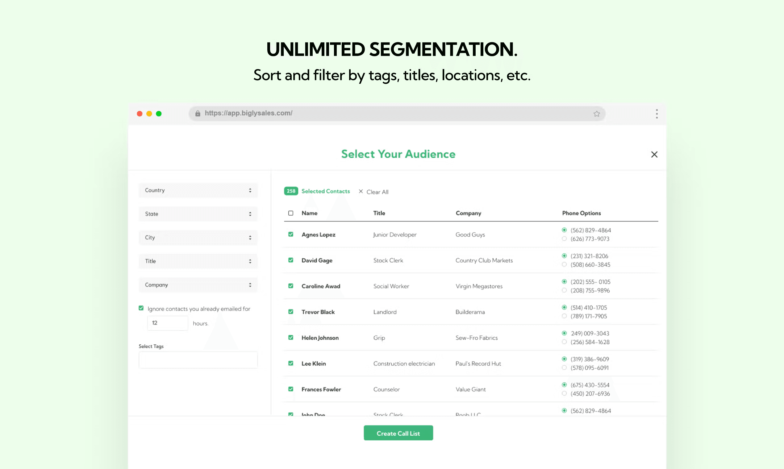 Unlimited segmentation. Sort and filter by tags, titles, locations, etc.