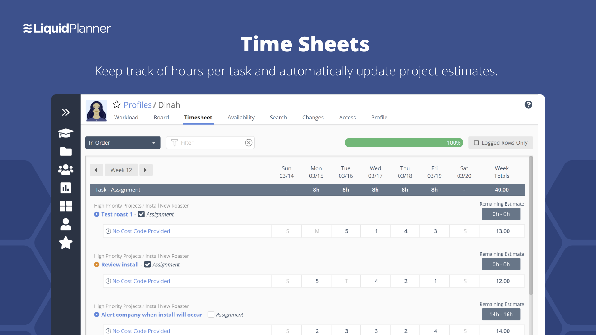 LiquidPlanner Software - Time Sheets allow you to track how many hours are spent on tasks and projects, to have deeper insights into where time is spent. Time tracking allows more efficient collaboration with your team to make the most of your team's time and resources.
