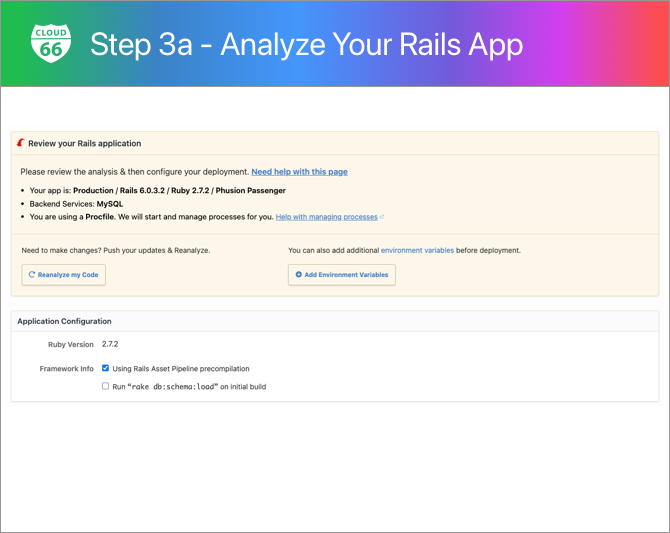 Cloud 66 Software - Cloud 66 will pull your code from your repo, analyze your app and suggest a configuration.