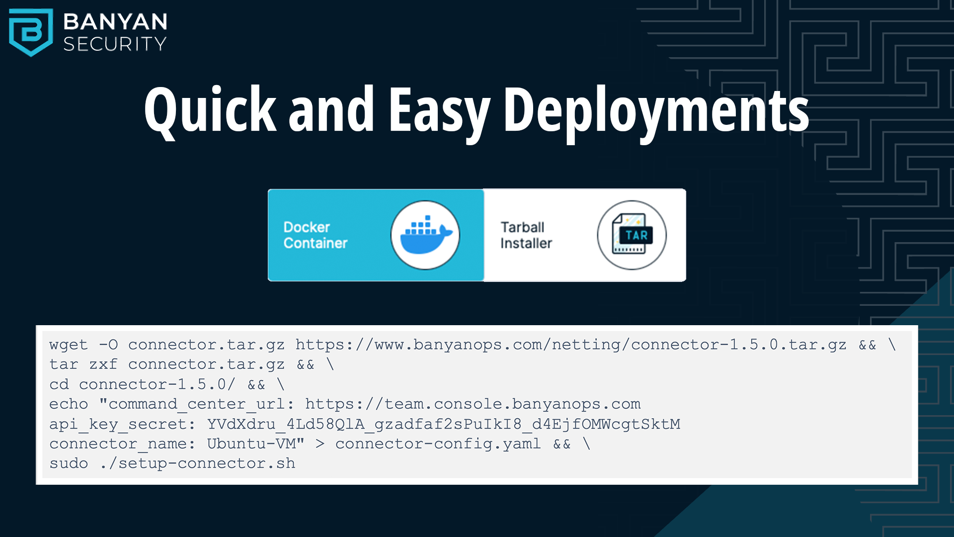 Deploy Banyan’s Flexible Edge in minutes using connectors or Terraform. Configuration is a breeze with simple workflows and wizards.