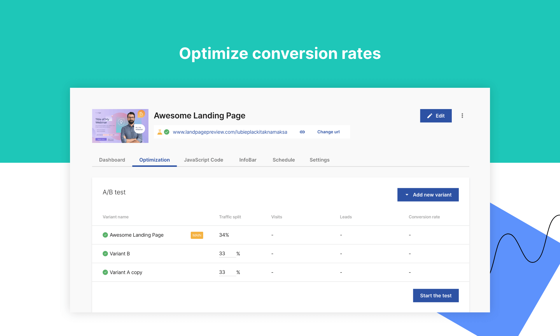 Use A/B tests to compare different versions of your landing page and point out which one convert more. Identify elements (images, videos, forms, etc.) or copy pieces that perform best to make data-based design decisions and boost your conversion rates.