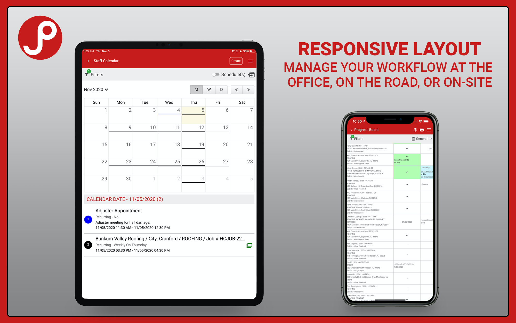 JOBPROGRESS Software - JobProgress can be used on your laptop, desktop, tablet, or smartphone. Our responsive layout gives you the ability to monitor your progress from anywhere at any time.