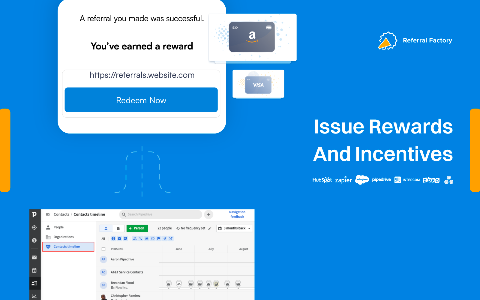 Automate your rewards and incentives for referrals. You can reward users for referring their friends with over 200+ vouchers, digital cash cards, charity donations and much more.