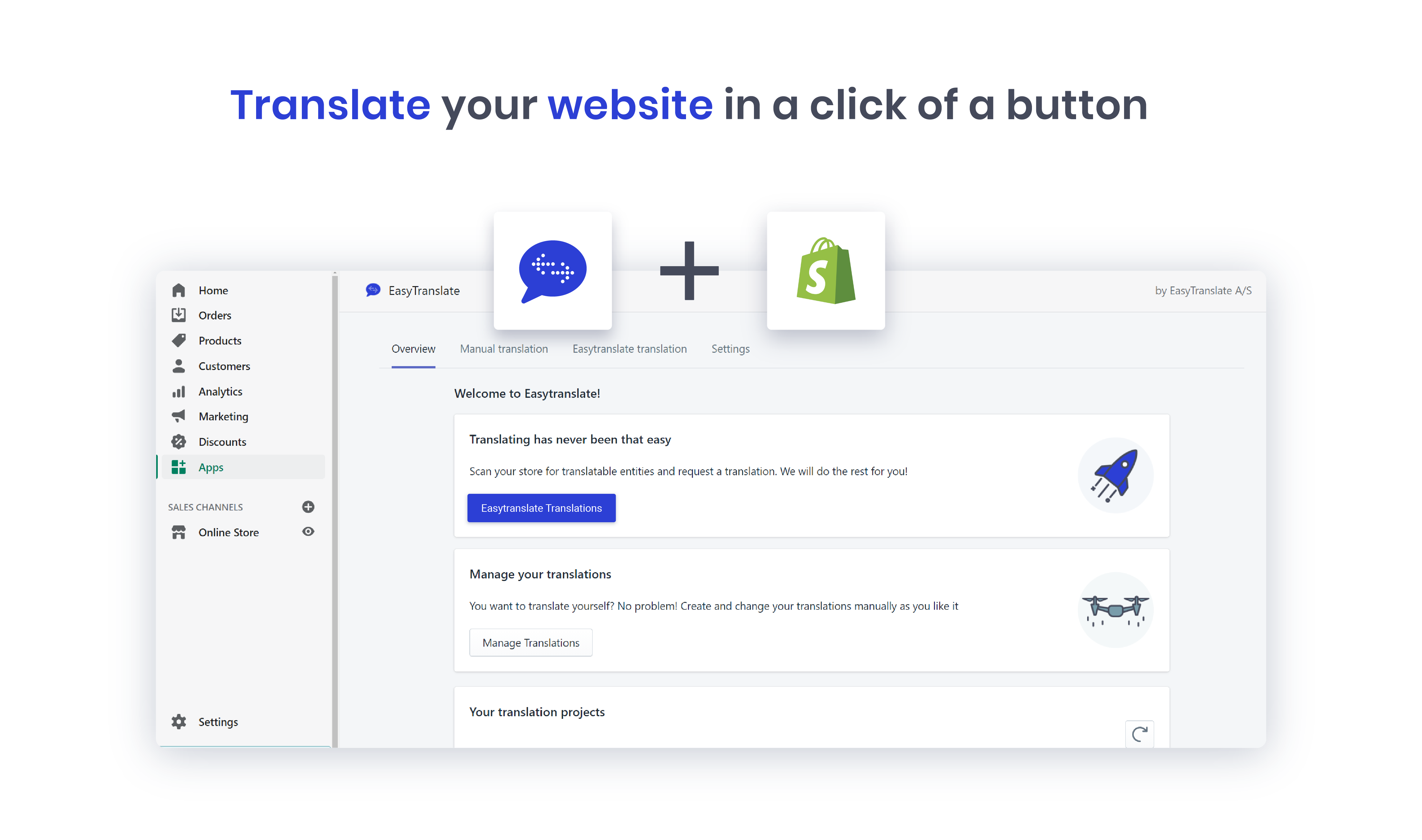 With a click of a button your content will be pushed for translation and returned straight into your Shopify store. You use other CMS ? Request a demo and learn more about what we support.