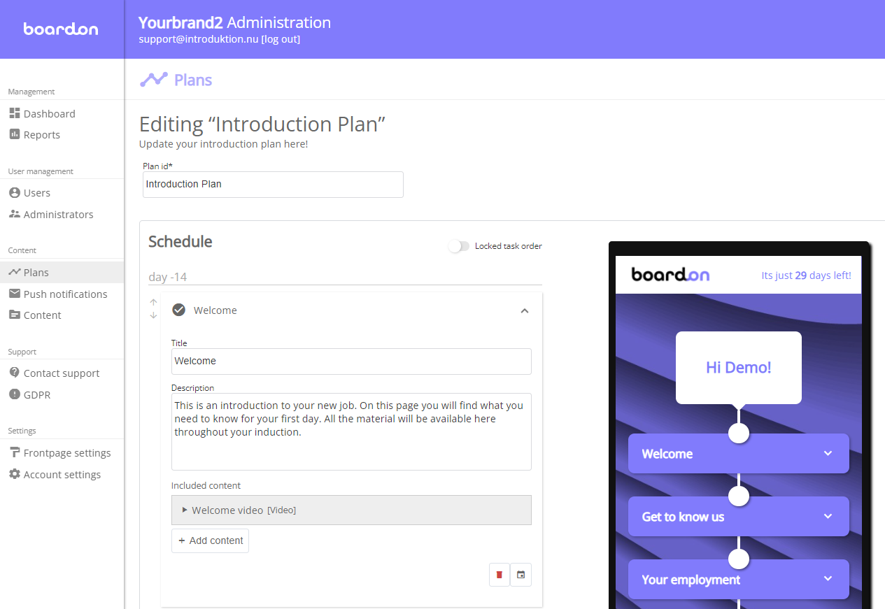 Visual and easy to use plan/template builder. Add your content and see how it will look for the employee directly in the admin interface.