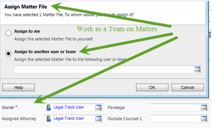 Legal Track screenshot: Assign matter files to individuals or multiple users or teams