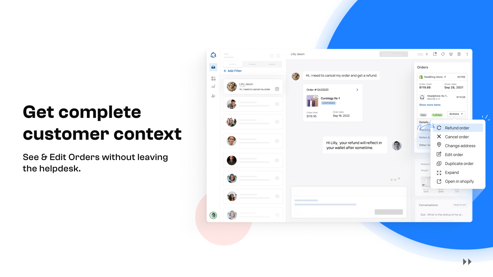 Get Complete customer context in a Single Screen.