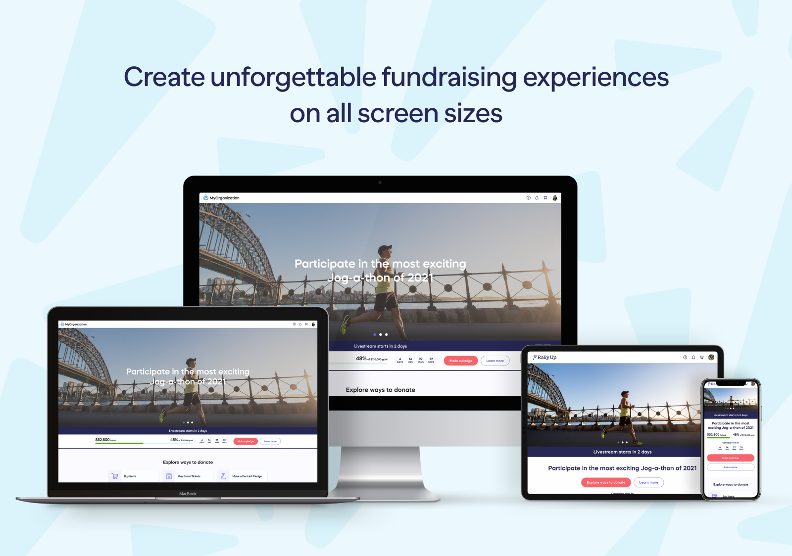Create unforgettable fundraising on all screen sizes