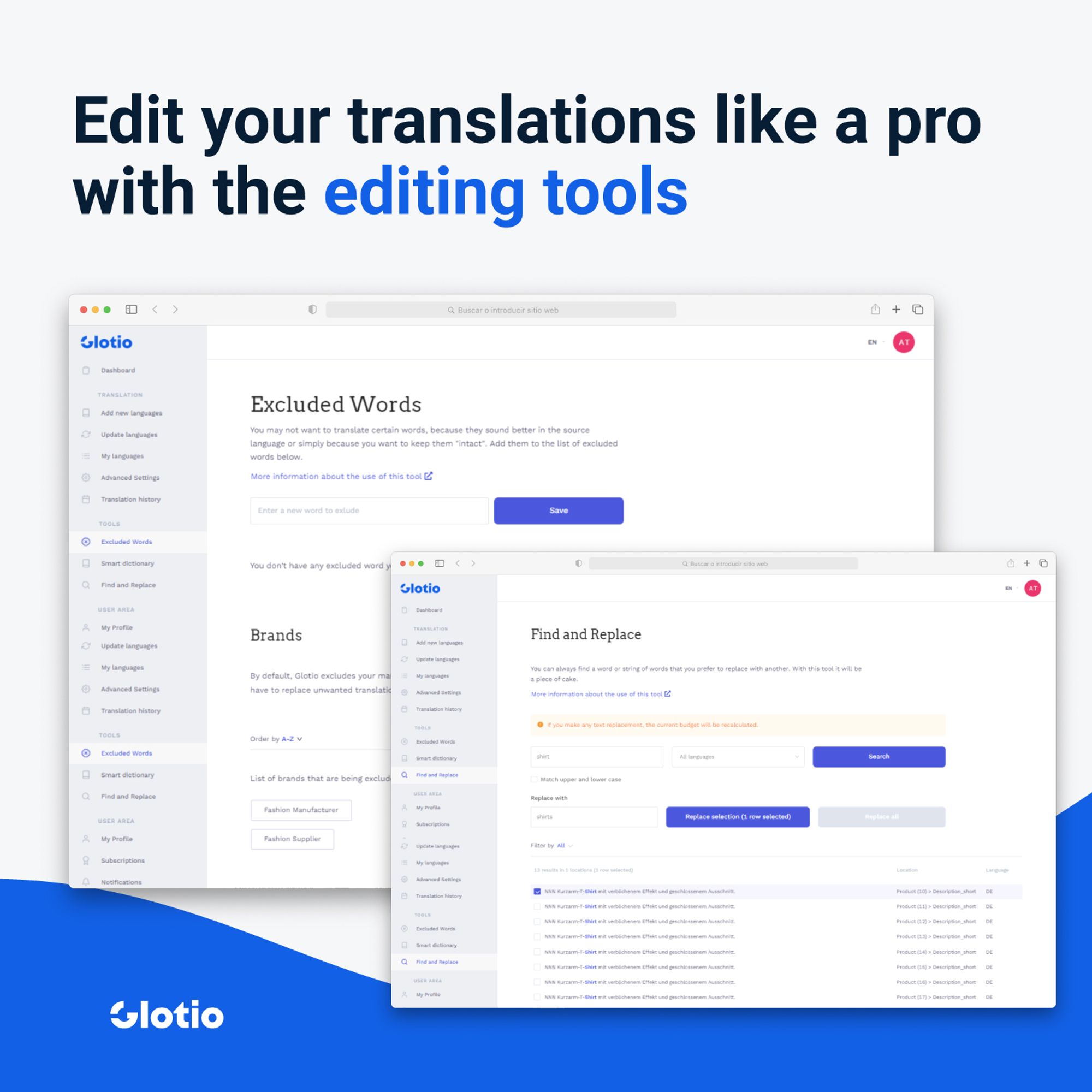 You can edit your translations like a professional thanks to the editing tools
