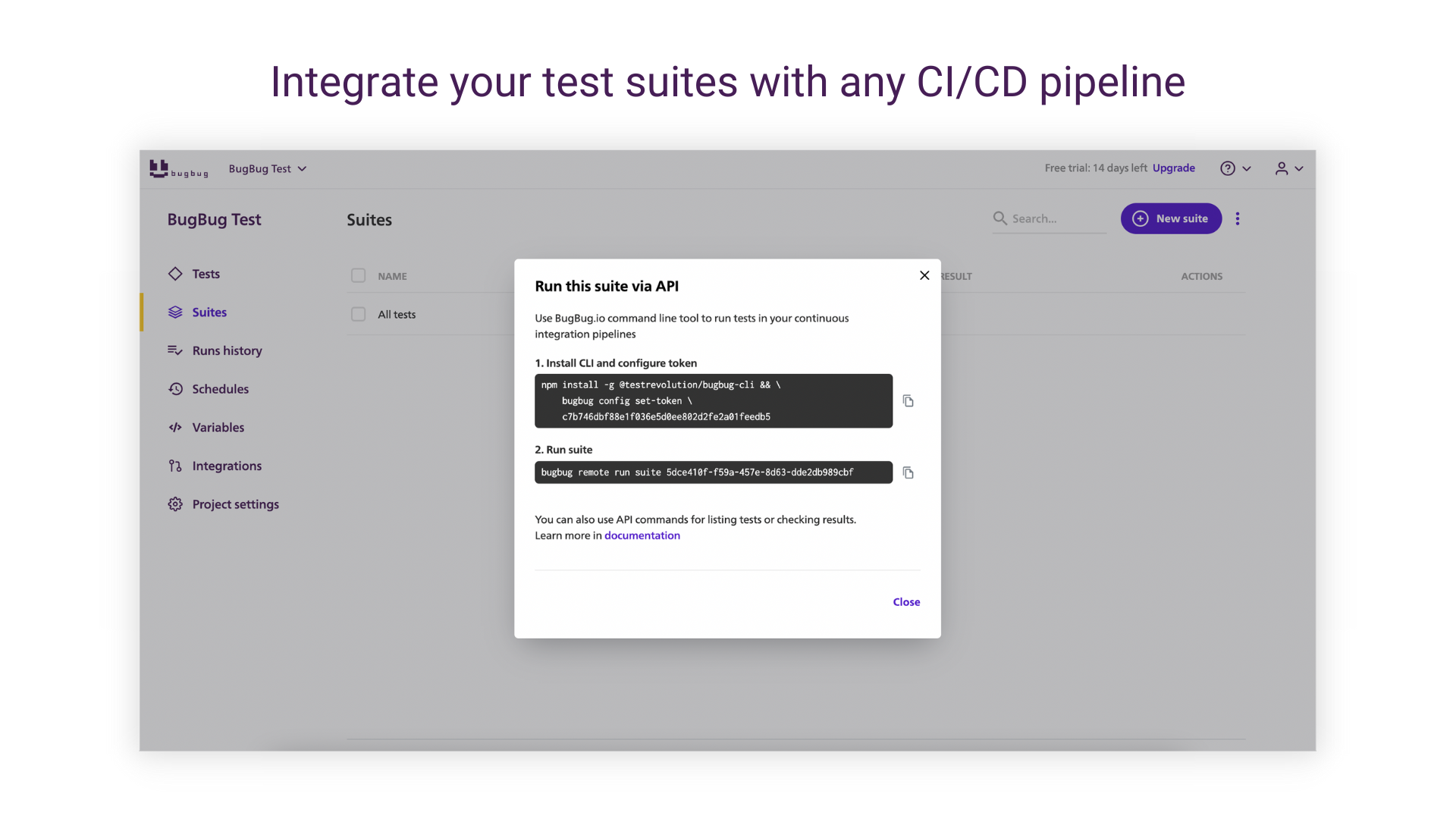 Integrate your test suites with any CI/CD pipeline