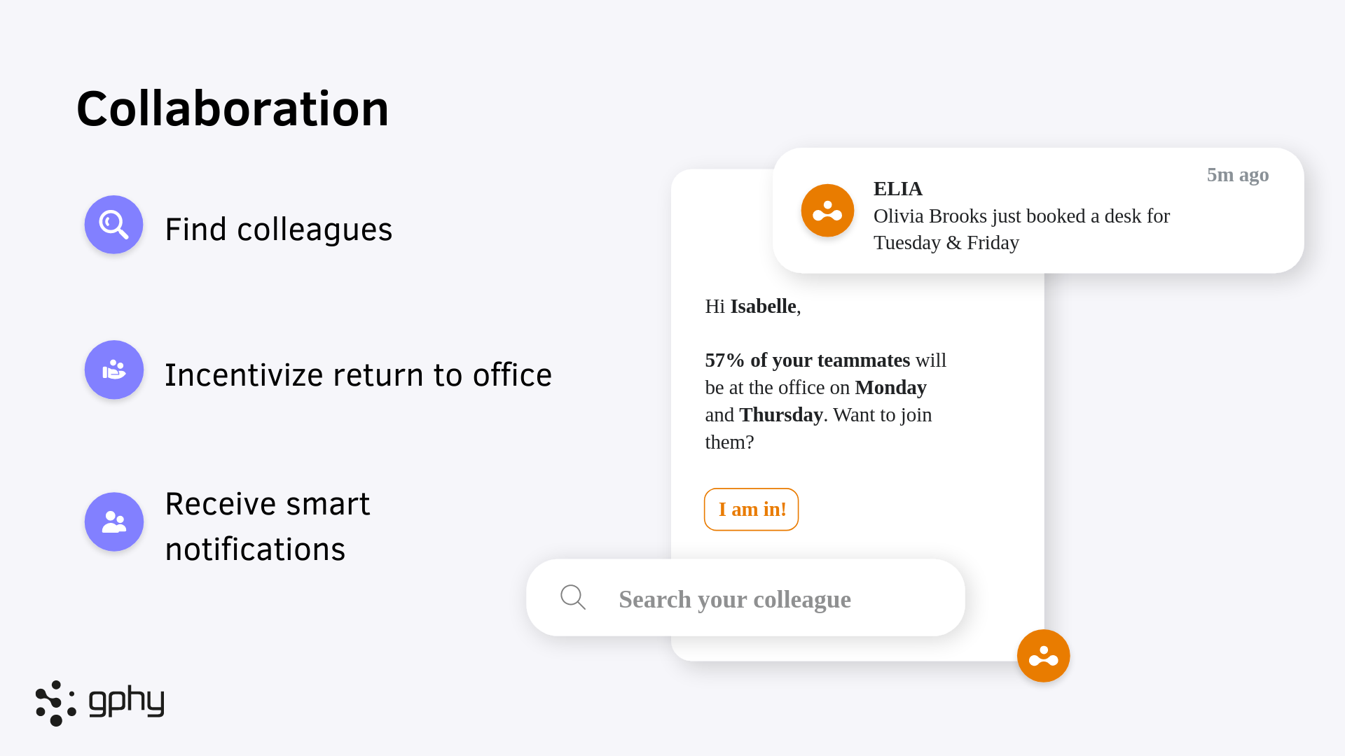 Want to encourage employees to return to the office? elia allows users to invite their colleagues to join them on their in-office days, improving collaboration and helping to foster a strong company culture. Hybrid work at its best!