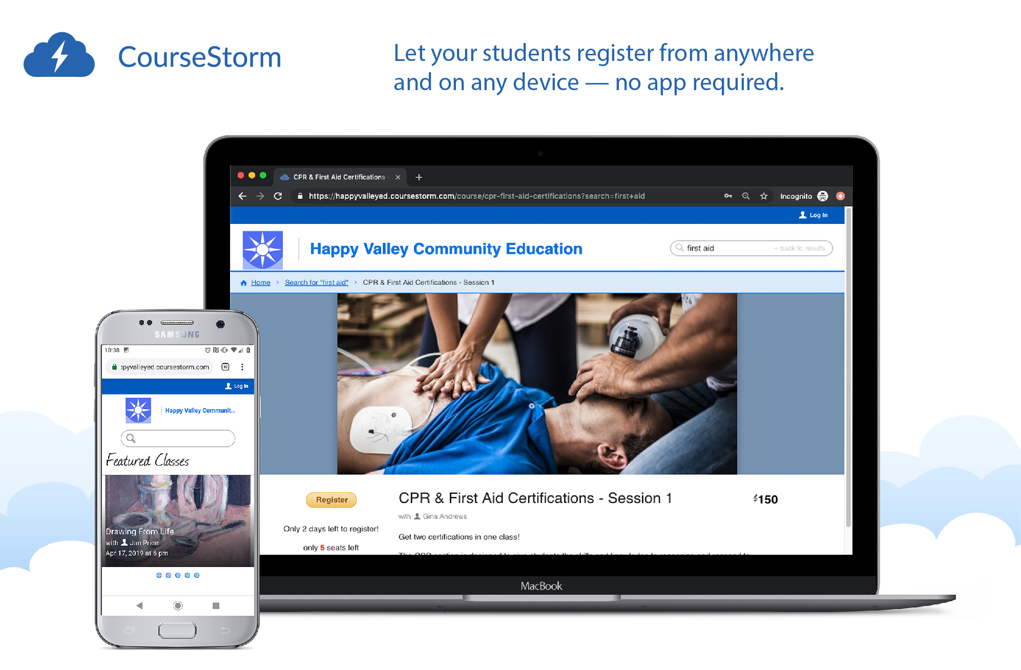 Let your students register from anywhere and on any device, no app required.