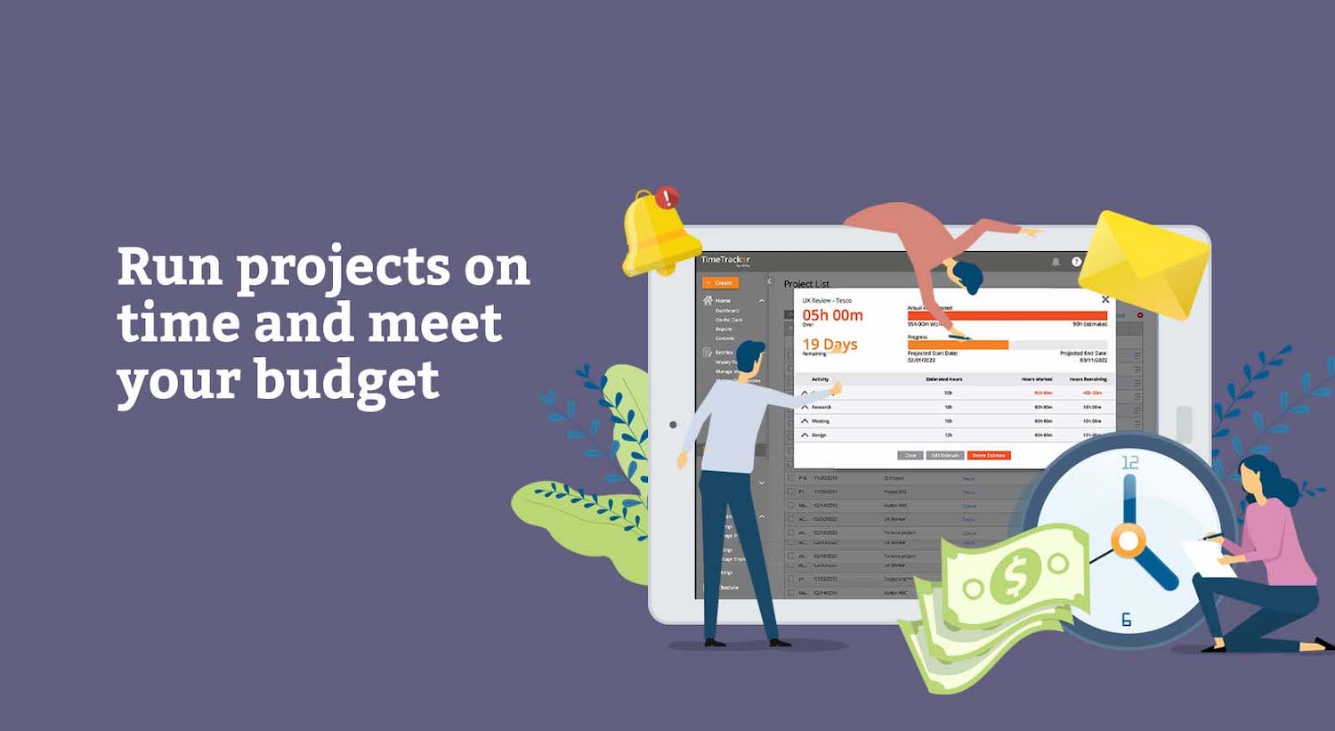 Project time tracking. Run projects on time and budget.