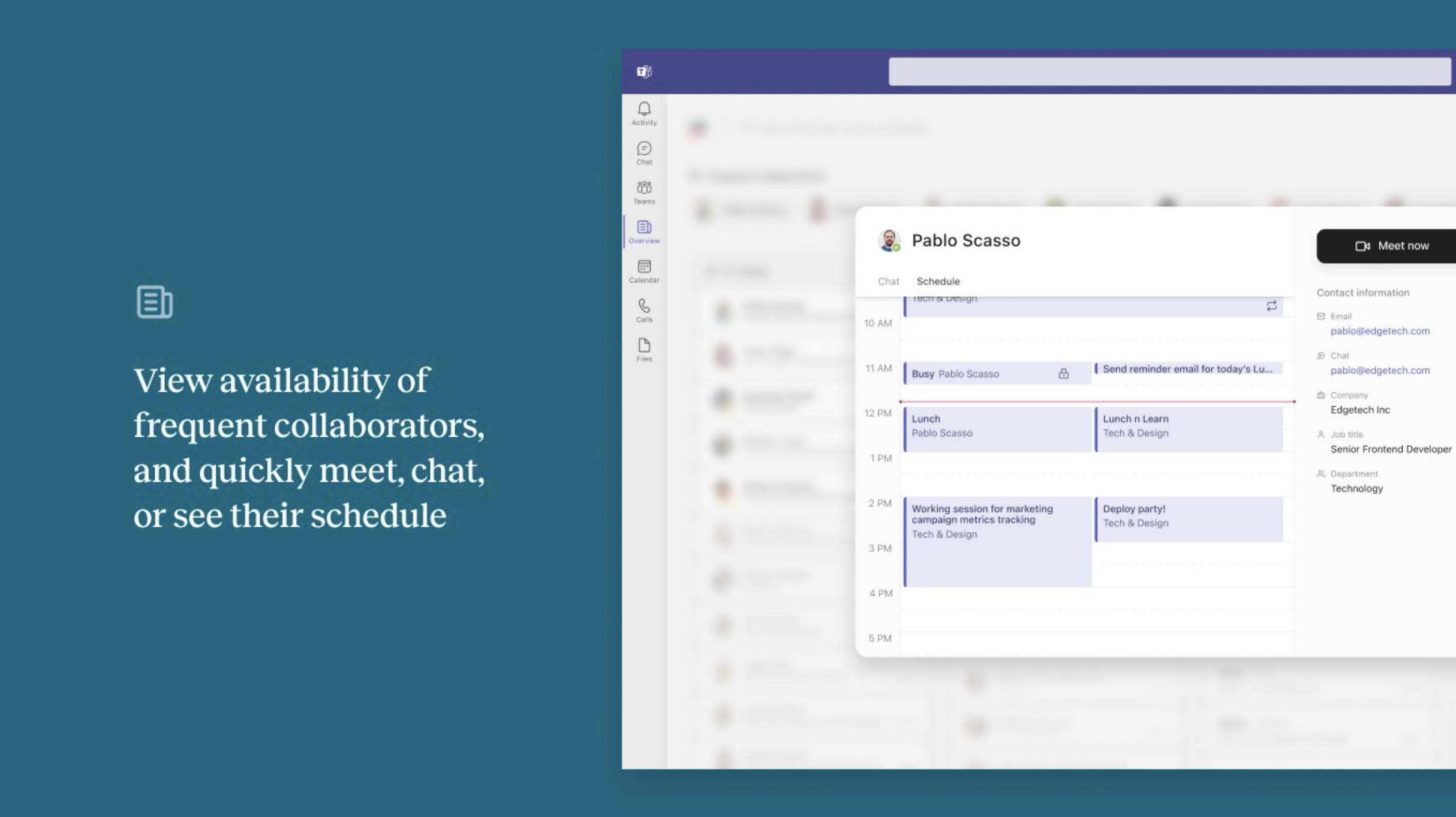 View availability of frequent collaborators to quickly meet, chat, and set meetings