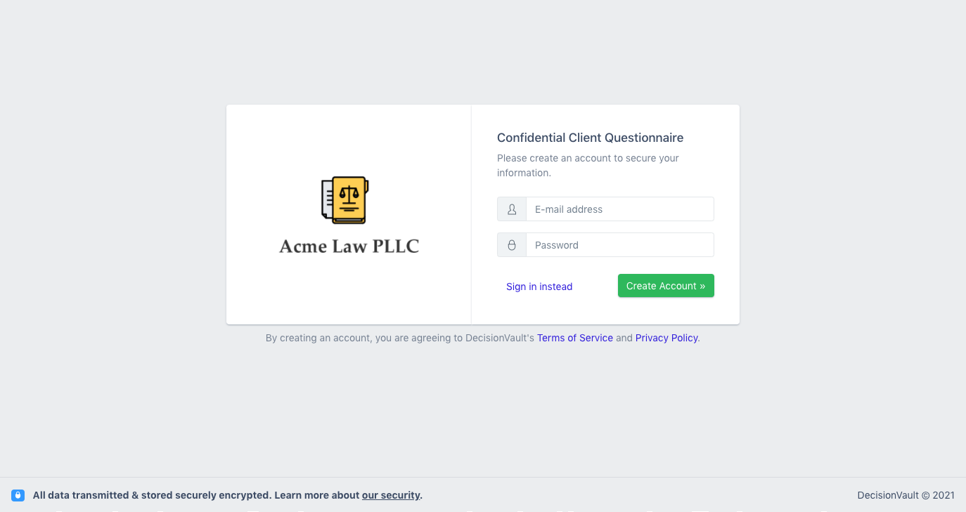 DecisionVault screenshot: The first step for the client is to create an account - which safeguards their information and allows them to come back and add more information and files over time.