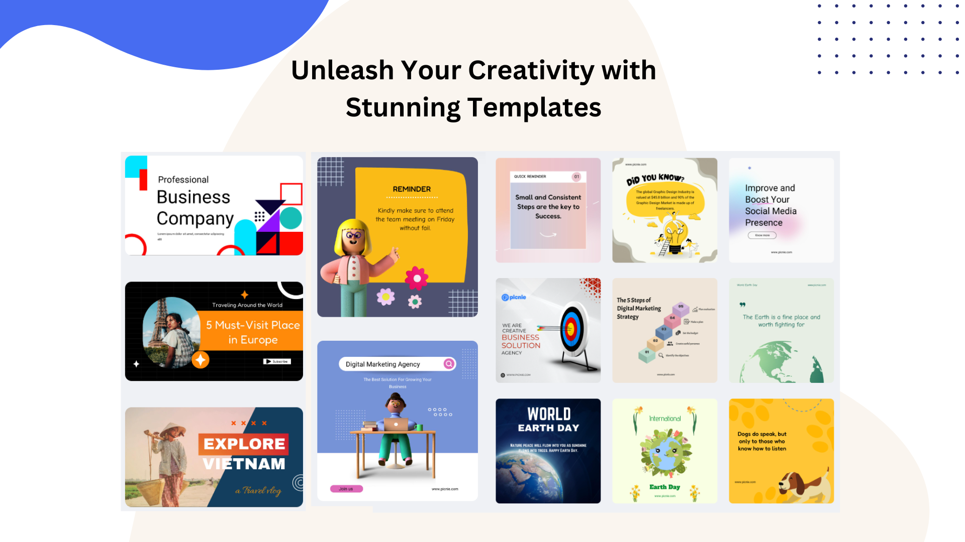 Take your creativity to all new heights with a variety of templates at your disposal.