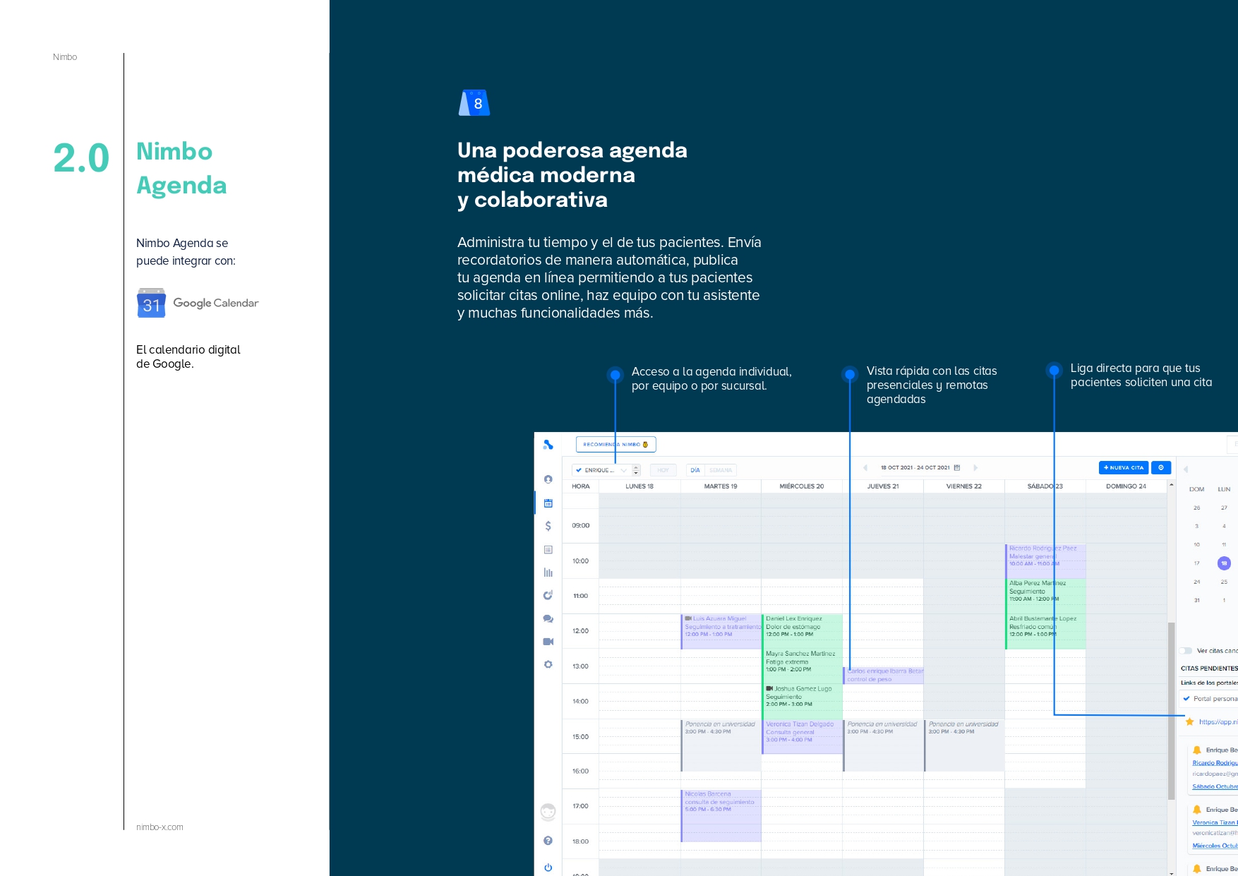 A powerful, modern, and collaborative medical agenda Nimbo Agenda can be integrated with your Google Calendar account.