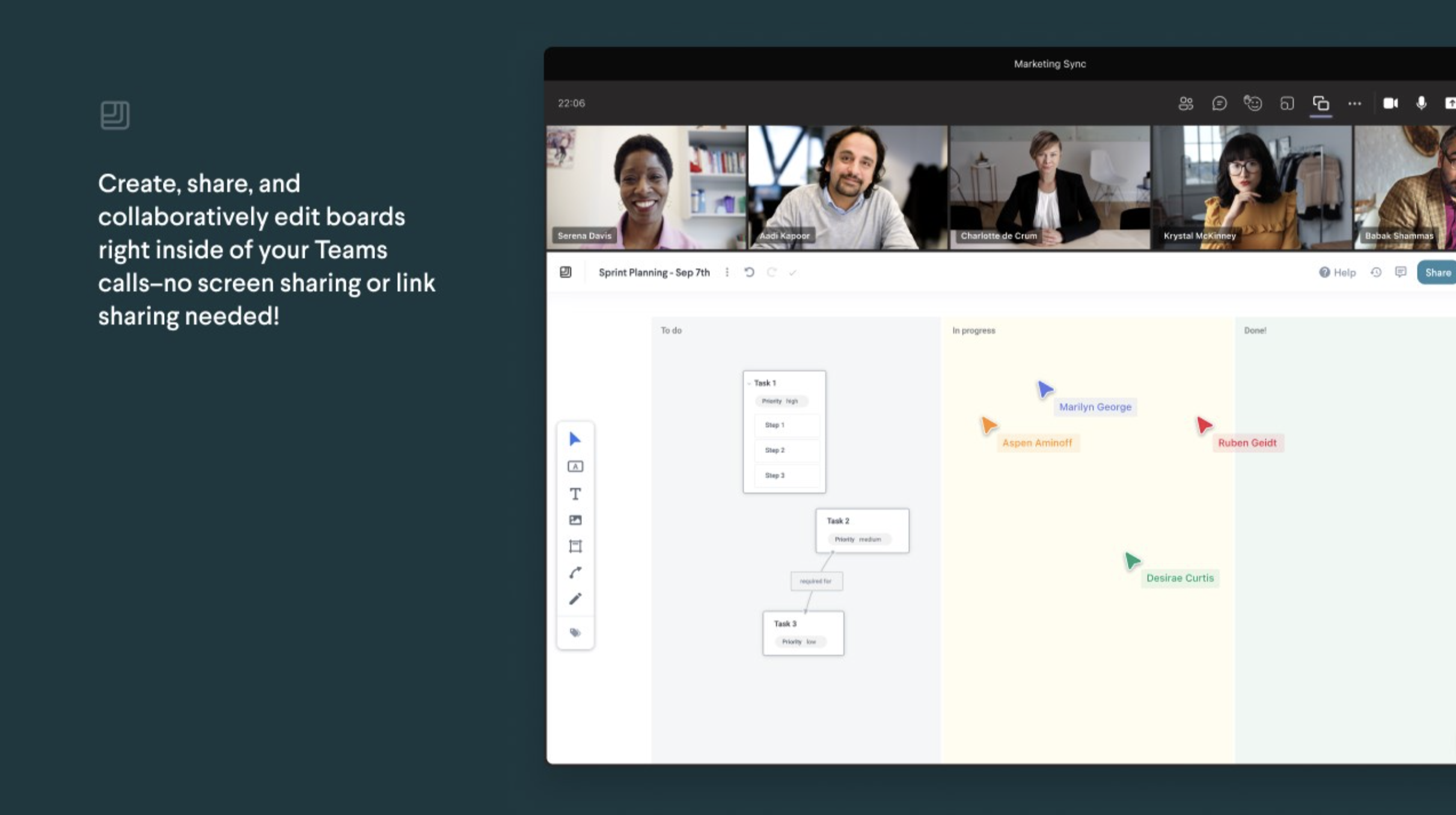 Create, share and edit boards inside and out of Teams calls.