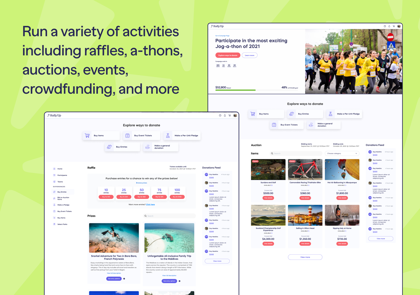 Run a variety of activities including raffles, a-thons, auctions, events, crowdfunding, and more