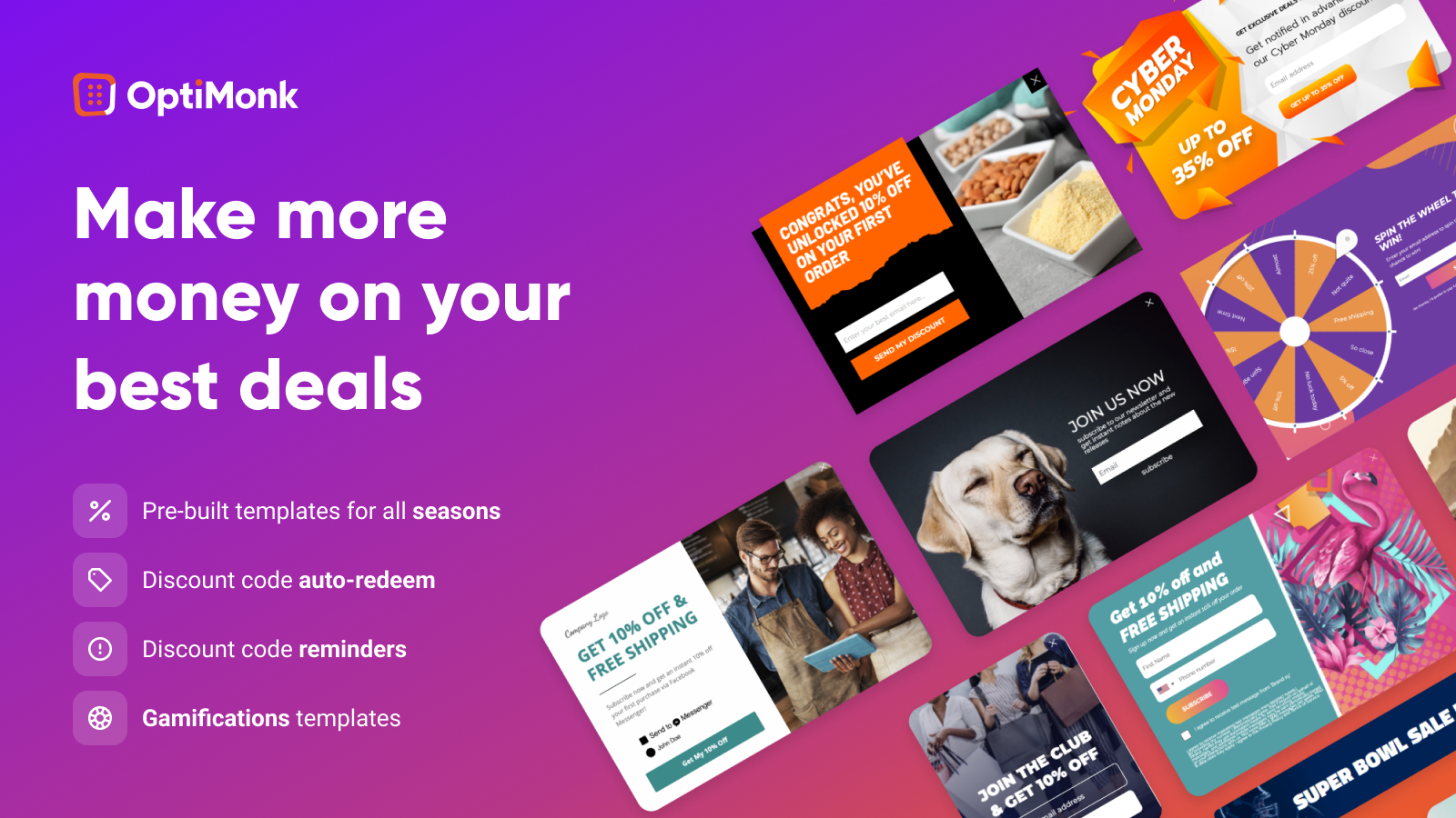 Get the most out of your seasonal offers, boost conversion rates with unique discount codes, auto-redeem, gamification templates and more.