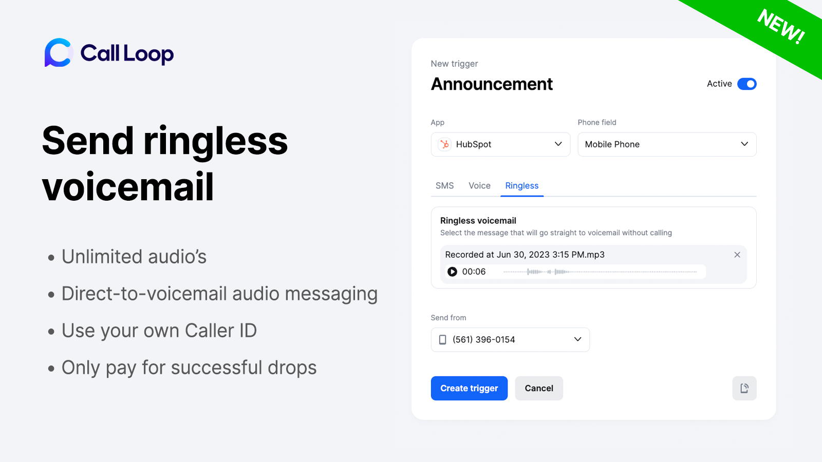 Send ringless voicemails to a group and drop your audio message direct-to-voicemail.