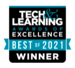 Tech and Learning recognized Lightspeed Alert and Lightspeed Filter with the Award of Excellence in the Best of 2021 Primary Education and Secondary Education categories.