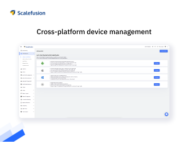 You don’t have to settle for anything less than your favorite. Pick and choose from Android, iOS, macOS or Windows 10 devices for work and manage them with Scalefusion.