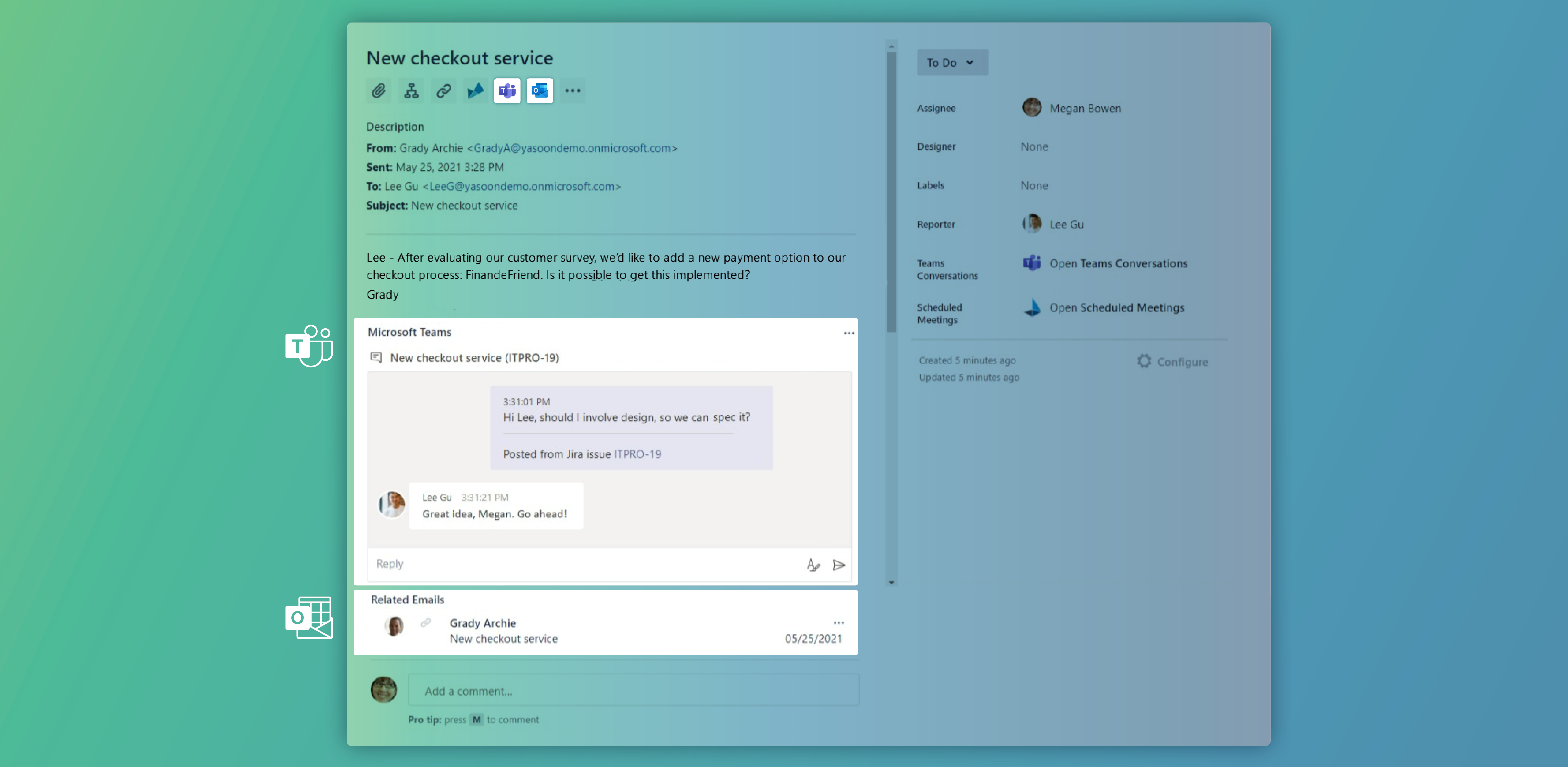 Power-up your Jira issue with Outlook and Teams: Add the functionality of Microsoft 365 (Office 365) to your Jira issue: Work with issue-related Outlook emails, start a Microsoft Teams chat or channel conversation or easily schedule a meeting.